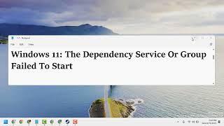 Windows 11 | The Dependency Service Or Group Failed To Start