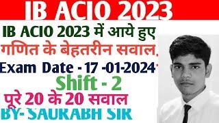 IB ACIO 2023 | Maths का solution | 17 Jan shift 2 | By Saurabh Sir #ibacio2023