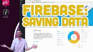 9.2: Firebase: Saving Data - Programming with Text