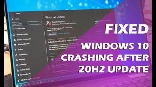 Windows 10 Crashing & Freezing Fixed - Windows 10 Crashing After 20H2 Update