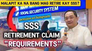 SSS RETIREMENT CLAIM REQUIREMENTS FOR  2025 | ITO ANG DALHIN SA SSS