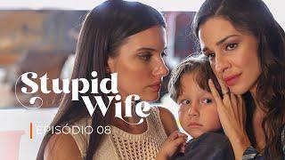 Stupid Wife - 2ª Temporada - 2x08 “Controle” [SEASON FINALE] | ATENÇÃO NA DESCRIÇÃO