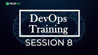 DEVOPS TRAININGS SESSION 8 | DevOps Certification | IT Training| Corporate Training