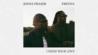 Jonna Fraser x Frenna - I Need Your Love (prod. YAM) [AUDIO]