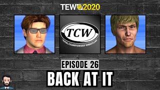 TEW 2020 - TCW Episode 26: Back At It