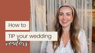 How to Tip Your Wedding Vendors - UPDATED!