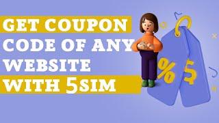 Get Coupon code of any website with 5SIM/Personal Promo code Generator/ Discount & Coupon Code