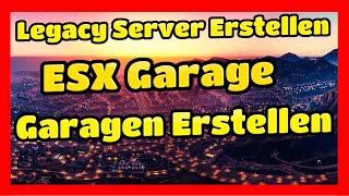 Fivem ESX Legacy Server Erstellen # 47 // ESX Garage Neue Garagen Erstellen // ESX Tutorial