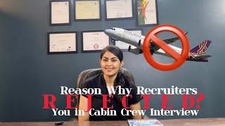 Reasons Of Rejection In Cabin Crew Interview | Tips to Ace ANY interview