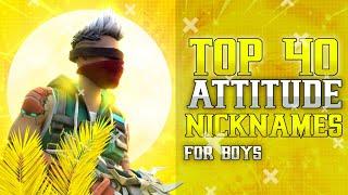 TOP 40  ATTITUDE NAMES FOR FREE FIRE  | UNQIUE ATTITUDE NAMES FOR BOYS | BEST NICKNAMES 