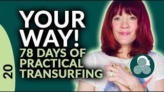 78 Days of Practical Reality Transurfing by Vadim Zeland Day 20 Your Way