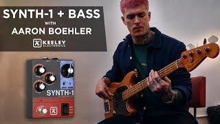 Keeley Electronics Synth-1 Bass Demo w Aaron Boehler - Synthesizer and Slo Attack Settings