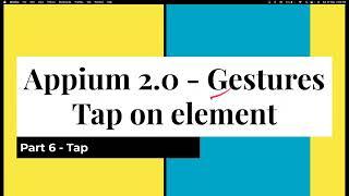 Part 6 | Gesture in Appium | Tap | Perform Tap on Mobile | Sequence |