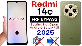 Redmi 14c Google/Frp Bypass Without Pc - Setting Not Open - Xiaomi 14c HyperOs Unlock Frp Lock 2025