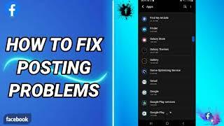 How To Fix Posting Problems On Facebook App