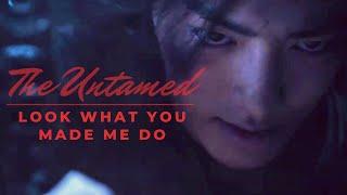 Wei Wuxian, Look What You Made Me Do, The Untamed