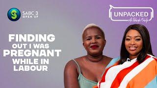 I Didn't Know I Was Pregnant | Unpacked with Relebogile Mabotja - Episode 46 | Season 3