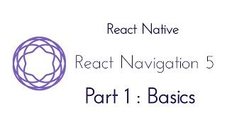 React Navigation 5 | Part 1 : Basics | React Native | Expo | Malayalam