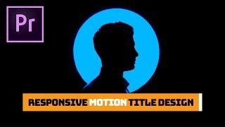 How to Create and Animate Auto-Responsive Title Templates in Adobe Premiere Pro CC | Tutorial