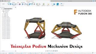 How to Design Triangular Podium Mechanism in Autodesk Fusion 360 | Mechanism Designing Tutorial