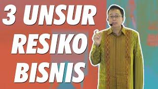 3 UNSUR RESIKO DALAM BISNIS