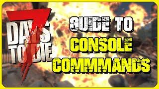 Guide to Console Commands - Tips and Tricks for 7 Days to Die 1.0 PC