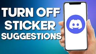 How to Turn off sticker suggestions on Discord Mobile
