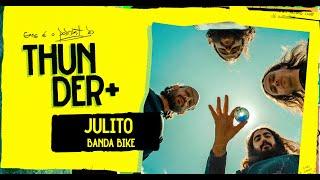 AO VIVO - Podcast do Thunder - Julito (Bike) | #64