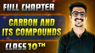 Carbon And Its Compounds FULL CHAPTER | Class 10th Science | Chapter 04 | Udaan