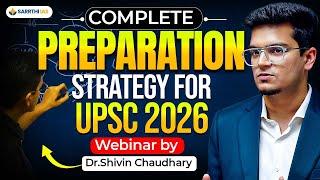  Complete UPSC 2026 Preparation Strategy | Webinar by Dr. Shivin Chaudhary 