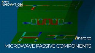 Intro to Microwave Passive Components Using Ansys Electronics Desktop — Lesson 1