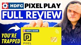 HDFC Pixel Play Credit Card Ultimate Review || Best HDFC Credit Card