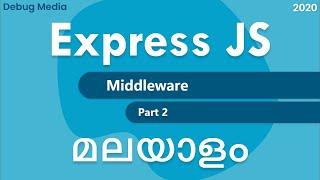 Express js middleware | Part 2 | node middleware malayalam | നോഡ് മലയാളം | malayalam tutorials