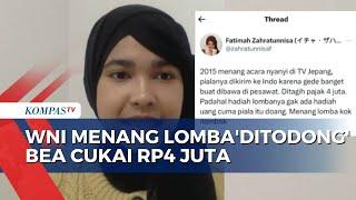 WNI Mengaku Dipaksa Bayar Pajak Rp4 Juta OlehBea Cuka Usai Menang Lomba di Jepang