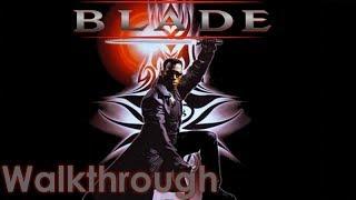 Blade Walkthrough