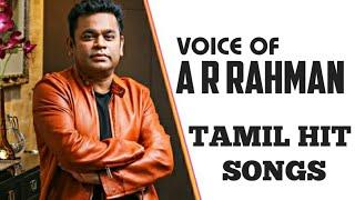 A.R.Rahman Hits|Tamil Hit Songs|Voice of AR Rahman|#ARR