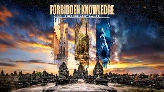 Forbidden Knowledge: Strange Lost Lands (2022) [Documentary]  The Hidden Truths of Pre-History