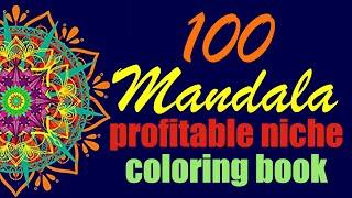 100 mandala profitable niche coloring book - Amazon kdp