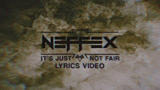 NEFFEX - It's Just Not Fair (lyric video)