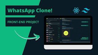 WhatsApp Clone Using React JS and tailwindcss (Front-End Project)