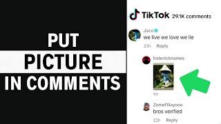 How to Send Picture in TikTok Comments (Tutorial)