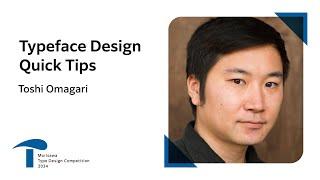 Typeface Design Quick Tips | Toshi Omagari | Morisawa Type Design Competition 2024 Special Seminar