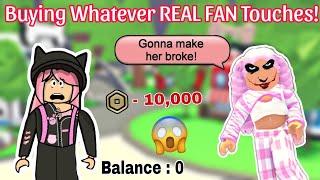 BUYING WHATEVER REAL FAN (?!) TOUCHES in Adopt Me  || Miss DramaQueen 
