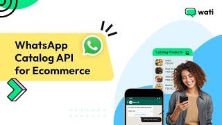 Unlocking the Power of WhatsApp Catalog API for eCommerce | Step-by-Step Guide l Wati
