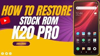 Redmi K20 Pro & Mi 9T Pro UNBRICK & RESTORE TO COMPLETE STOCK | RELOCK BOOTLOADER