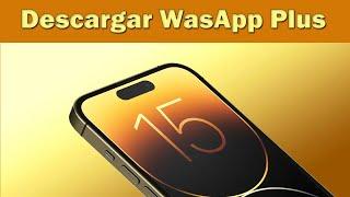 Como instalar  o descargar WhatsApp Plus en IPhone 15 Pro max 