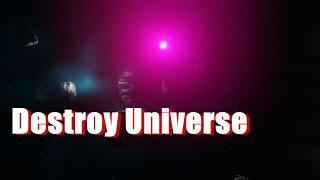 How-can-I-destroy-the-universe !! Tragedy and Sad ending! #space #destroy