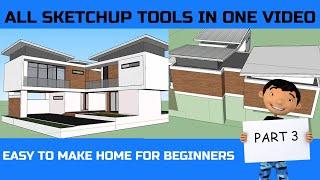 HOW TO USE ALL SKETCHUP TOOLS IN ONE VIDEO FOR BEGINNERS
