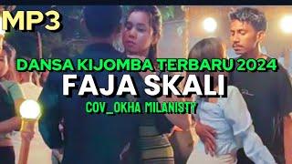 FAJA SKALI - OKHA MILANISTY - LAGU DANSA KIJOMBA TERBARU VIRAL 2024 - (cover)