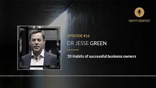 10 Habits of highly successful business owners | Savvy Dentist Podcast Ep. 16